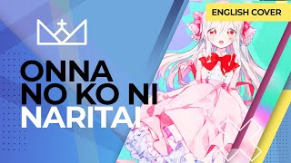 【cella♚】 Onna no Ko ni Naritai (English ver.) - Mafumafu