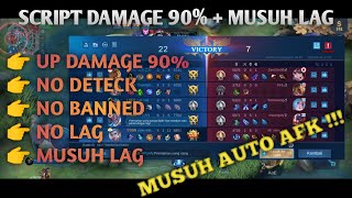 SCRIPT DAMAGE 90% MUSUH LAG MOBILE LEGEND BY.AINX SCRIPT DAMAGE 90% MUSUH LAG MOBILE LEGEND BY.AINX
