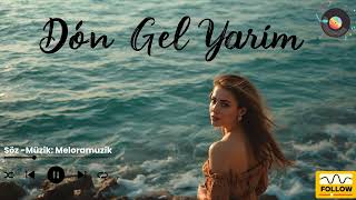 Dön Gel Yarim Melora Hüzne Boğan Aşk Şarkısı Türkçe Slow 2025