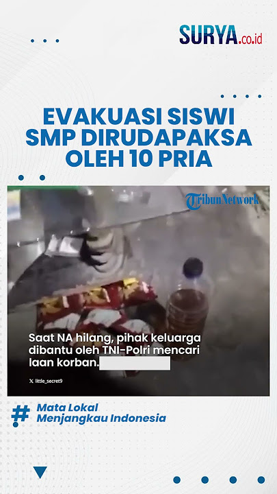 DETIK-DETIK Bocah SMP Dievakuasi seusai Dirudapksa Oleh 10 Pria di Gubuk, Berlangsung DRAMATIS