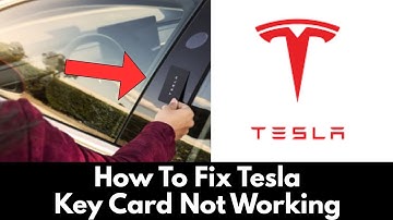 How To Fix Tesla Key Card Not Working (2025)