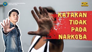 KATAKAN TIDAK PADA NARKOBA