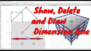 Etabs tutorial   Show, Delete and Draw Dimension line   Civil engineer