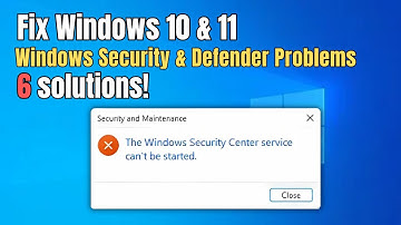 Fix Windows Security & Defender: 6 Easy Solutions for Windows 10 & 11