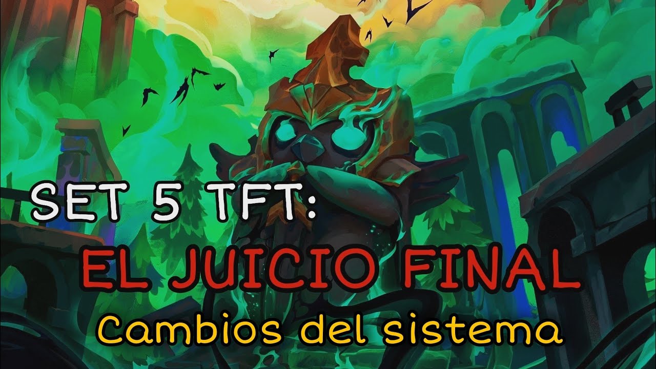 SET 5 TFT: EL JUICIO FINAL, EXPLICADO | 1/3 | TFT - Teamfigth tactics LoL español
