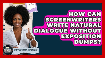How Can Screenwriters Write Natural Dialogue Without Exposition Dumps? - Screenwriter