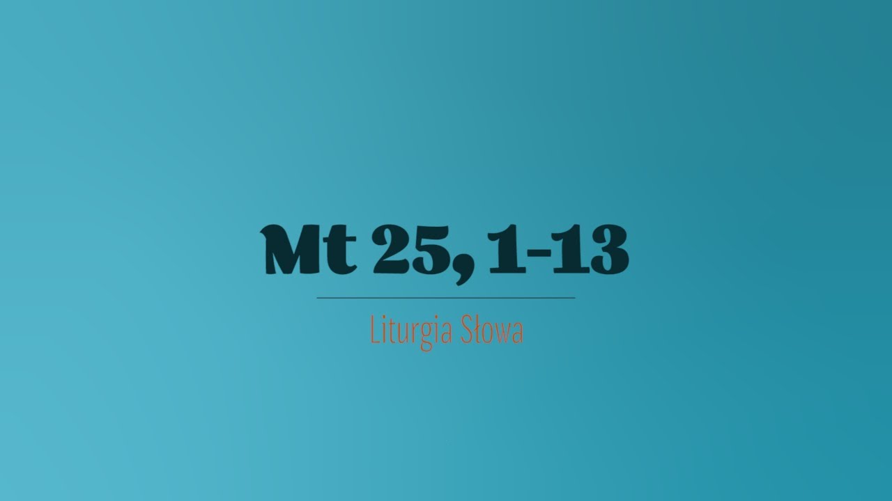 1 Wrze nia 2023 Pi tek XXI Tydzie Zwyk y Mt 25 1 13 Jezus 1-wrze-nia-2023-pi-tek-xxi-tydzie-zwyk-y-mt-25-1-13-jezus