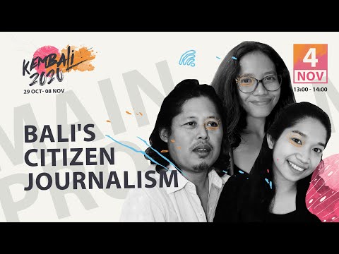 MAIN PROGRAM | BALI’S CITIZEN JOURNALISM