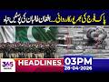 Tensions Border as Pakistan Army Responds to Security Situation | 03 PM Headlines | 28 April 26