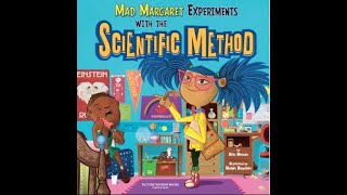 Mad Margaret Experiments with the Scientific Method Read Aloud