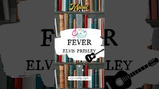 FEVER - ELVIS PRESLEY 🎧🎶 #ElvisePresley #shorts #music #vintageplaylist #rockNroll #tjchillystyle