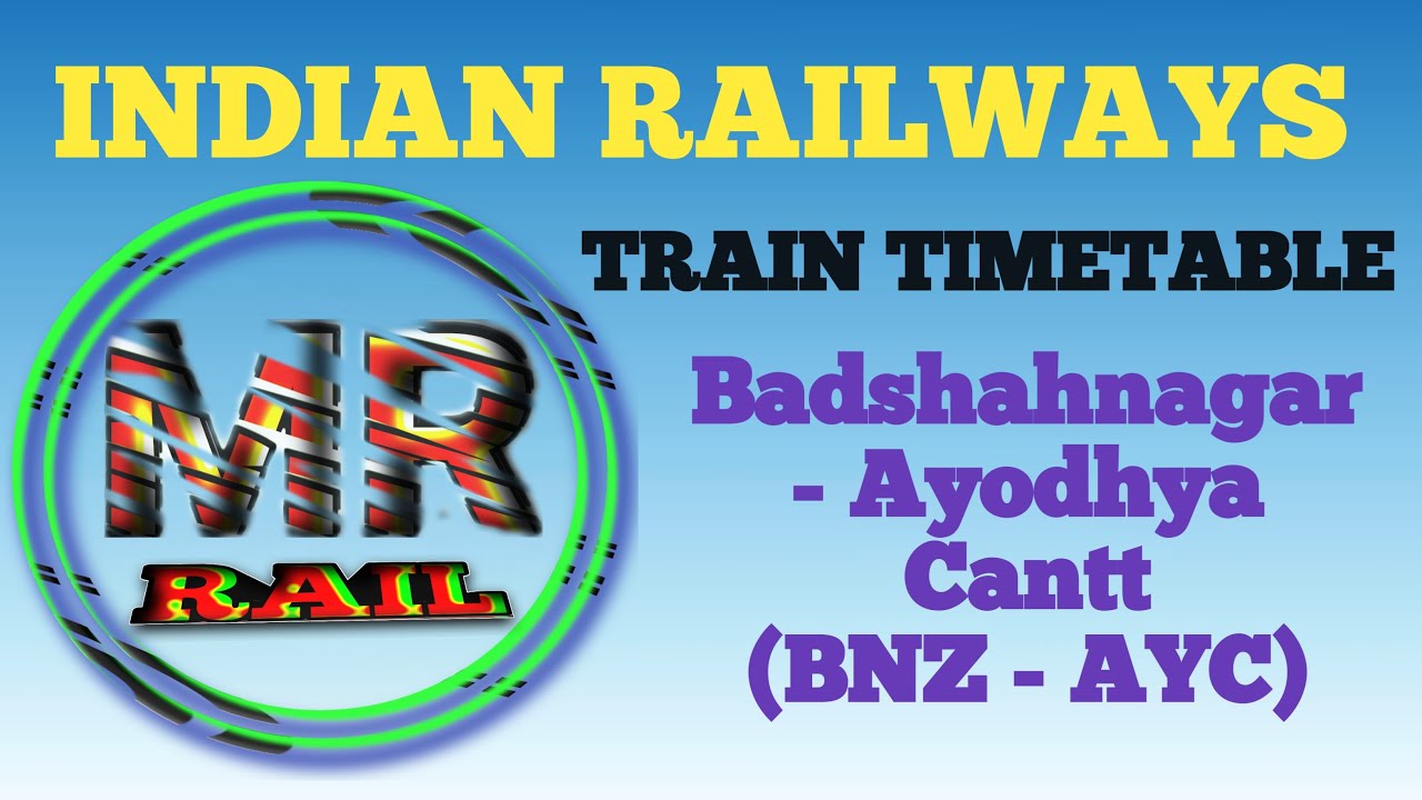 Badshahnagar to Ayodhya Cantt train |All trains no, name, timetable, date, station code12226|Mr Rail