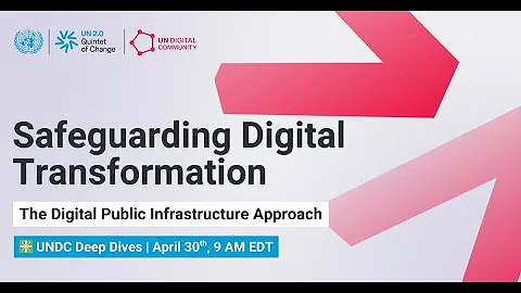 UNDC Deep Dives | Safeguarding Digital Transformation: The Digital Public Infrastructure Approach