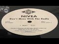 NIVEA - DON`T MESS WITH THE RADIO