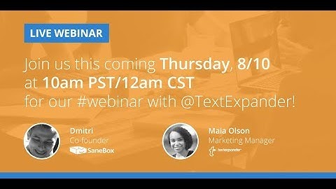 How to Crush Email with SaneBox & TextExpander