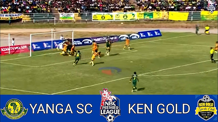 YANGA SC vs KEN GOLD (6 - 1) | NBC PREMIER LEAGUE