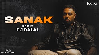 SANAK | Remix | DJ Dalal  | Badshah | Hamein Nachne Ka Shauk Tha Usse Nachana Ata Tha | 3AM Sessions