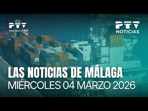 📺 PTV NOTICIAS MÁLAGA HD | Las empresas malagueñas en vilo ante la posible guerra comercial | 04 mar