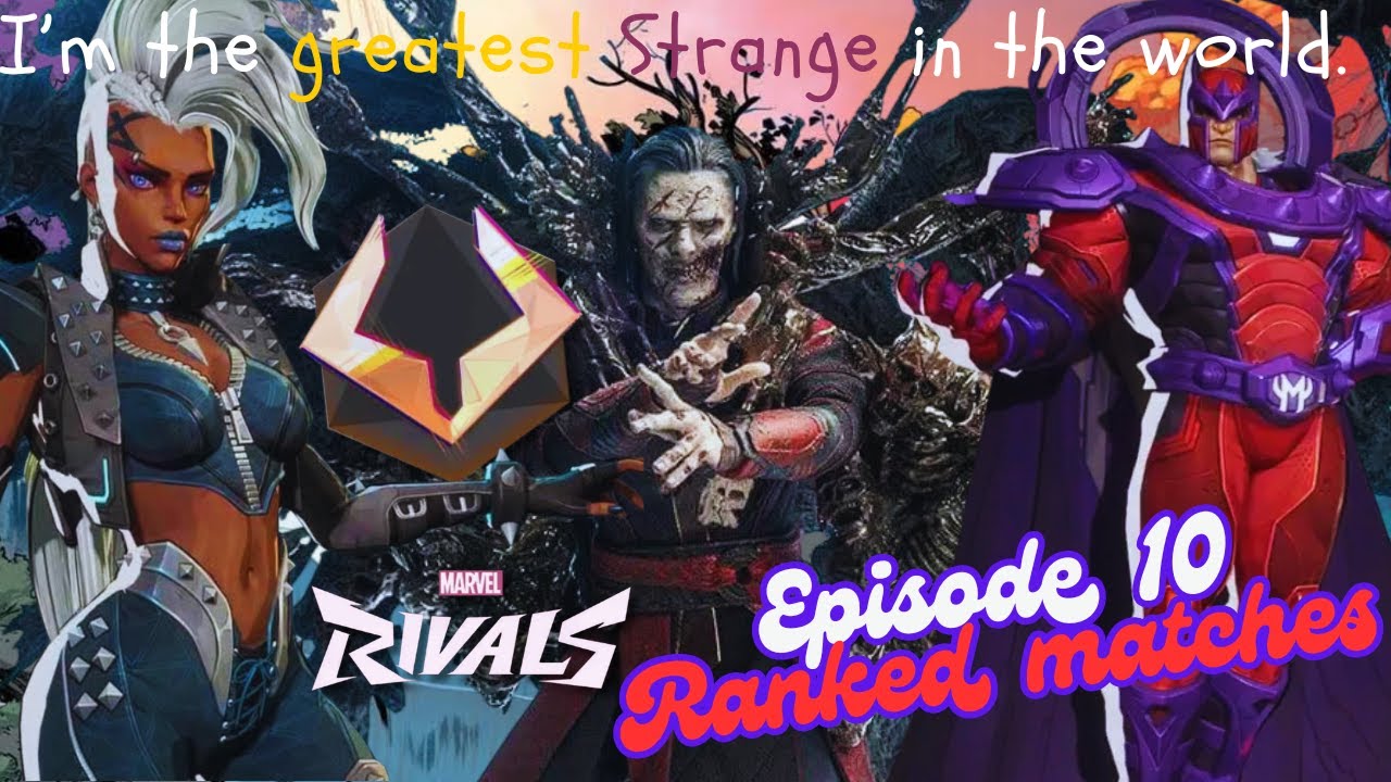 Wierd Rivals Marvel Rivals Episode 10: Strange main. Ranked matches. - YouTube