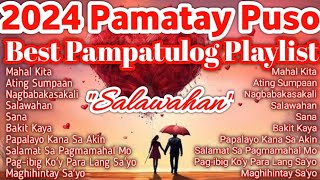 2024 New Pamatay Puso &amp; Pampatulog Playlist | Top Original Tagalog Love Songs Nonstop Compilation