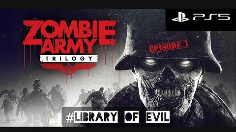 Zombie Army Trilogy: Library of Evil - Chapter 4 #1 |PS5