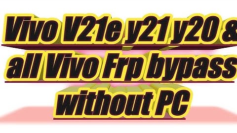 Vivo V21e Frp Google account bypass without PC New method 2023