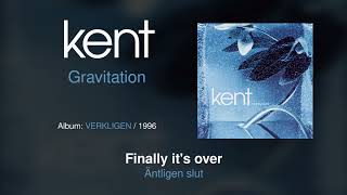 Kent - Gravitation (Swedish &amp; English Lyrics)