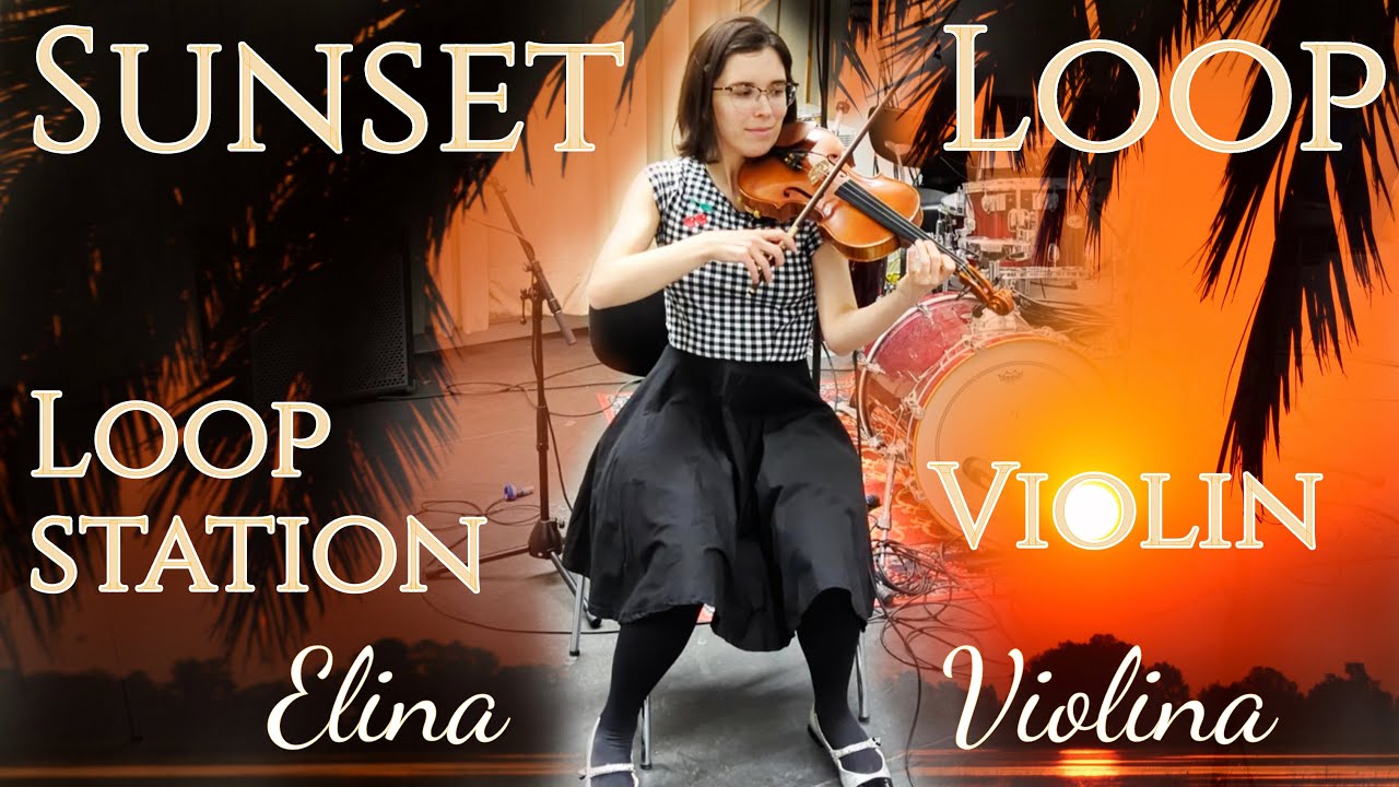 Sunset Loop - Violin & Loop Station - Elina Violina - YouTube