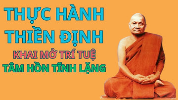 Thực Hành Thiền Định II Thiền sư Ajahn Chah