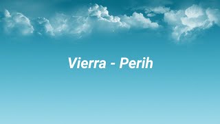 Vierra - Perih (lirik lagu)