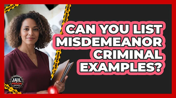 Can You List Misdemeanor Criminal Examples?