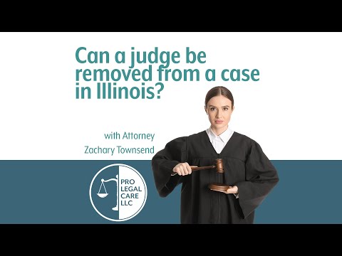 Can a Judge Be Removed from a Case in Illinois?