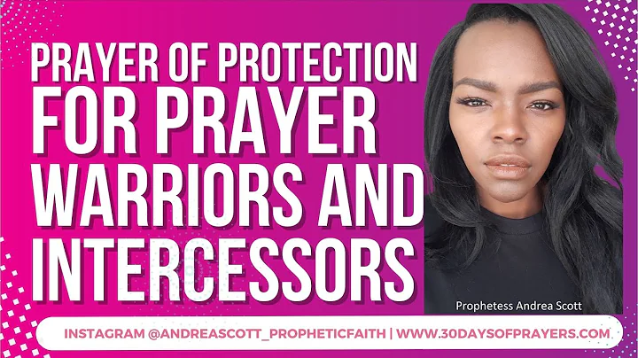 Prayer of Protection For Prayer Warriors And Inter...