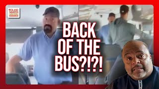 2 Black Riders ORDERED To SIT IN BACK OF A BUS Confront Driver | Roland Martin