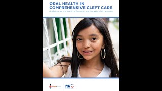 Guidelines Summary: Oral Health in Comprehensive Cleft Care