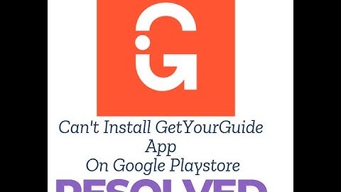 GetYourGuide App Not Working Problem | GetYourGuide Not Opening / Not Installing | 100% Fixed 2025