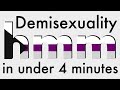 Demisexuality in Under 4 Minutes  |  hmm...