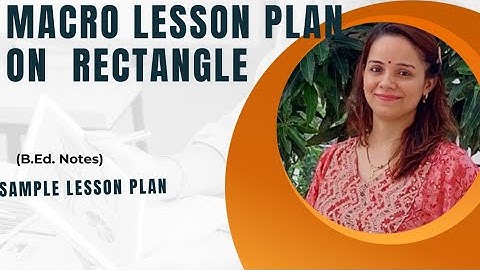 Macro Lesson Plan on Rectangle #mathslessonplan #lessonplan #punjabuniversity