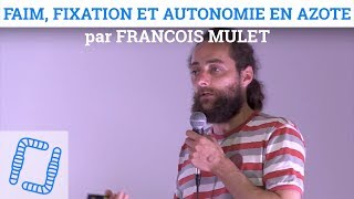 Azote à volonté - faim d'azote et bactéries fixatrices d'azote - François MULET