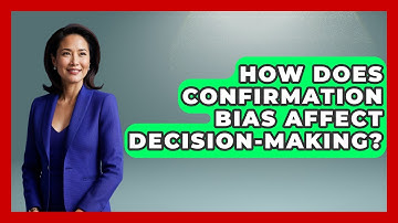 How Does Confirmation Bias Affect Decision-making? - Making Politics Simple