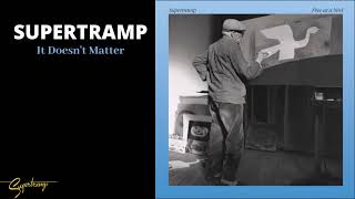 Supertramp - It Doesn&#39;t Matter (Audio)