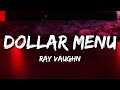 Ray Vaughn - DOLLAR menu (Lyrics)