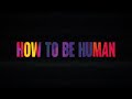How to be human  amber run official audio