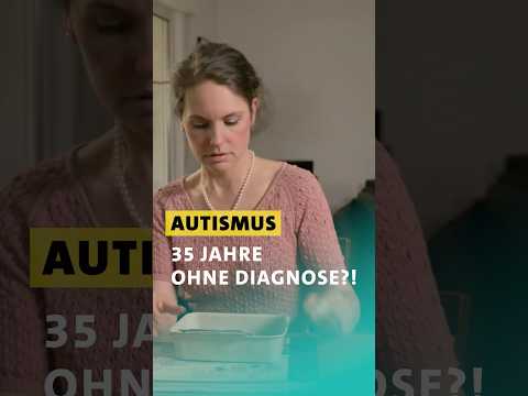 🧠🕗 Autismus - 35 Jahre ohne Diagnose | Quarks Doku