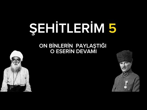 ŞEHİTLERİM 5-Süleyman Hilmi Yıldırım ( Çok Güzel Bir Eser)