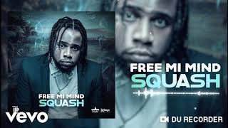 Squash free mi Mind Official Audio