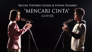 NOAH Feat. BCL - Mencari Cinta (Cover by Regina Poetiray Geisha \u0026 Stevan Pasaribu)