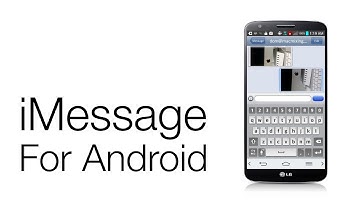 iMessage For Android: Yes It Works, But Beware - Removed From Play Store