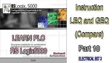 How to learn PLC RSLogix 5000 instruction LEQ & GEQ (Less than or equal and Greater than or equal),