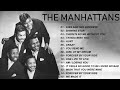 the manhattans Greatest Hits Playlist - the manhattans Best Songs Of All Time